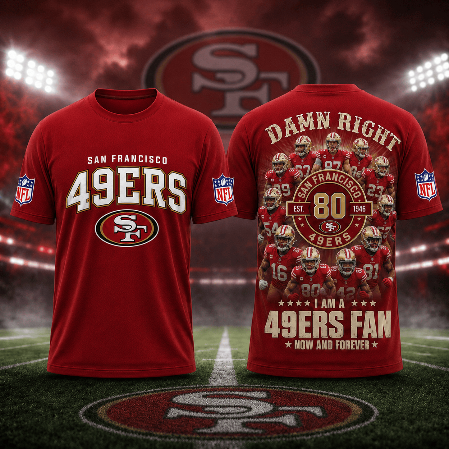 SF x NFL Damn Right Forever Fan 3D Shirt